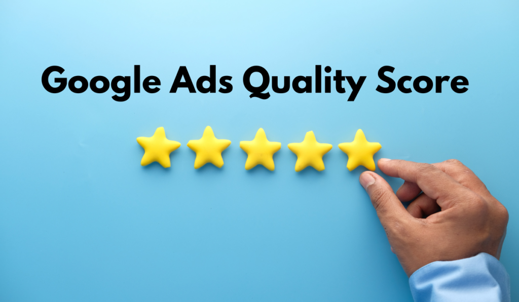 Does Google Ads’ Quality Score Matter?